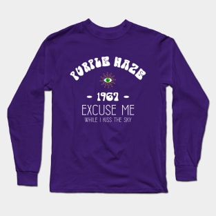 Excuse Me While I Kiss The Sky Long Sleeve T-Shirt